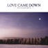Love Came Down