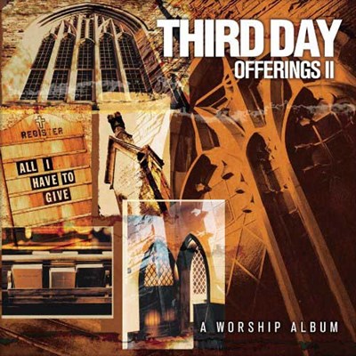 Offering Third Day Lyrics And Chords Worship Together