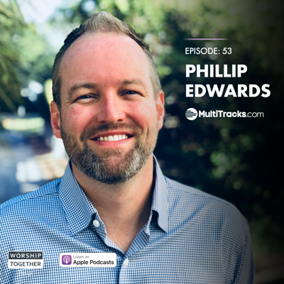 Ep: 53 - Phillip Edwards