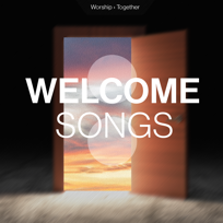Welcome Songs