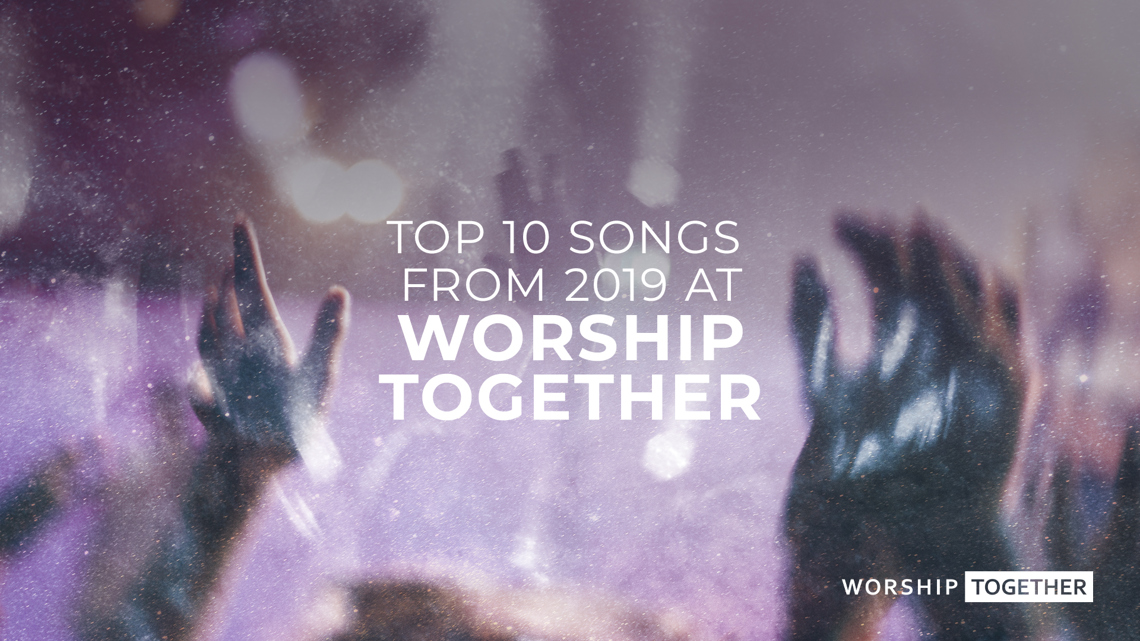 || Top 10 Worship Songs Of 2019 ||