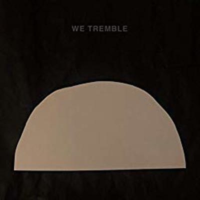 We Tremble
