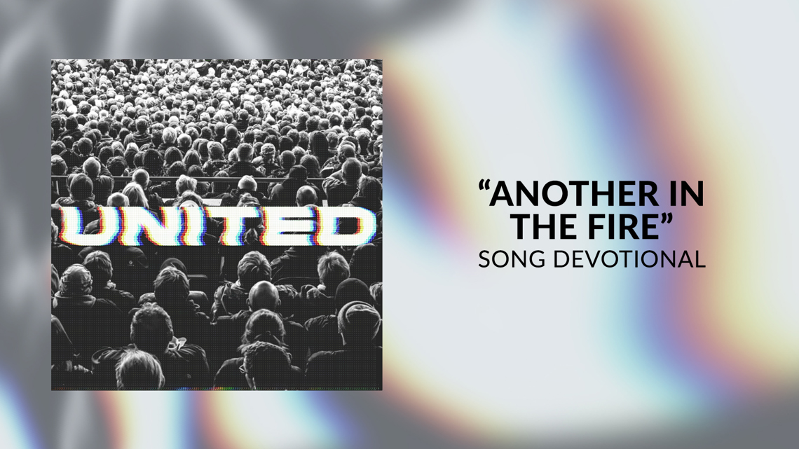 Worship Together Another In The Fire Song Devotional