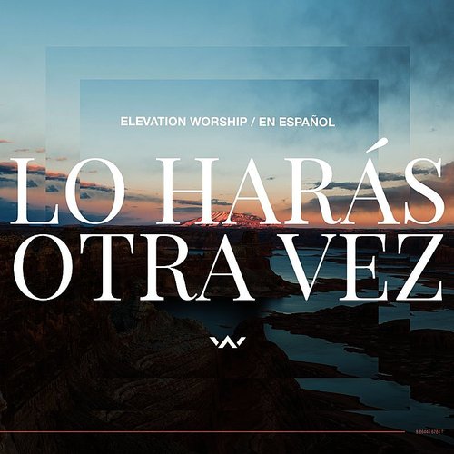 Lo Haras Otra Vez Elevation Worship Worship Together Tengo nada que perder solo con mi corazón aquí me quedare como un loco en el desierto que muere de sed late un corazón y no deja de llorar late un corazón porque esta por estallar y son las ganas de volver son las ganas de volver a empezar otra vez la ciudad durmió y de golpe se escucho el ruido. lo haras otra vez elevation worship
