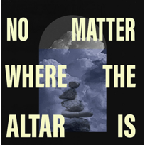No Matter Where The Altar Is 