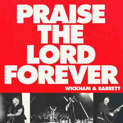 Praise The Lord Forever