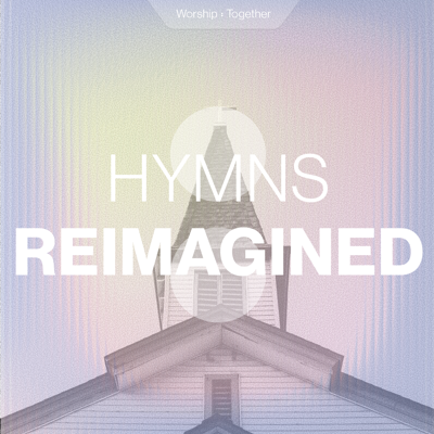 Hymns Reimagined 