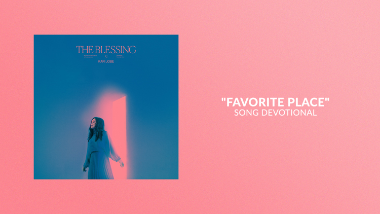 Favorite Place | Song Devotional 