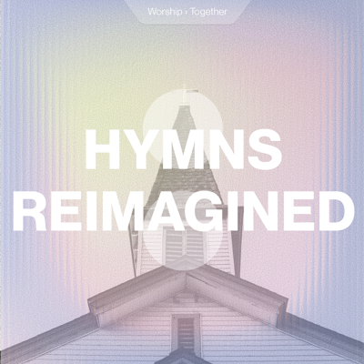 Hymns Reimagined 