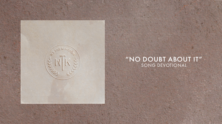 No Doubt About It | Song Devotional