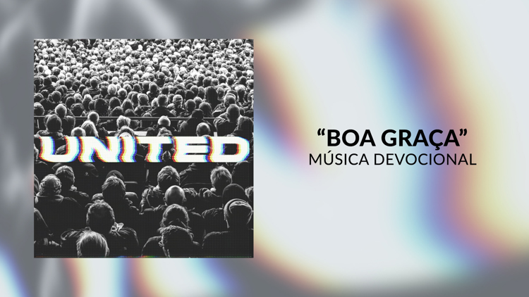 || Boa Graça || Devocional