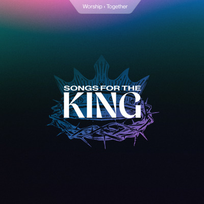 Songs For The King