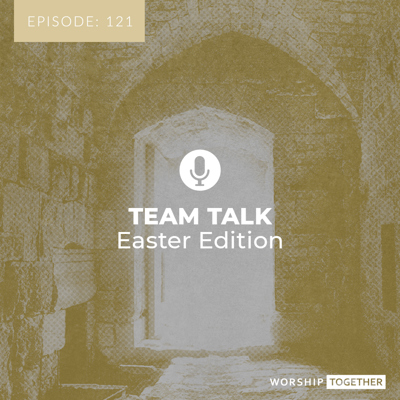 Ep: 121 Team Talk | Easter 2021