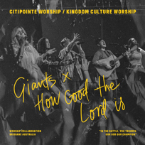 Giants / How Good The Lord Is