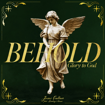 Behold (Glory To God)