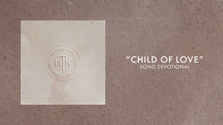 Child Of Love | Song Devotional