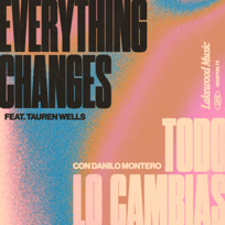 Todo Lo Cambias / Everything Changes