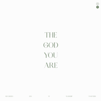 The God You Are