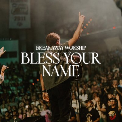 Bless Your Name