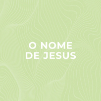 O Nome De Jesus