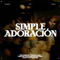 Simple Adoración - Maverick City Music 