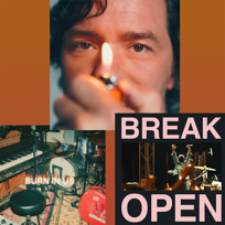 I've Got A Fire // Break Open // Burn In Us