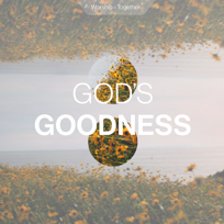 God's Goodness