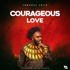 Courageous Love 