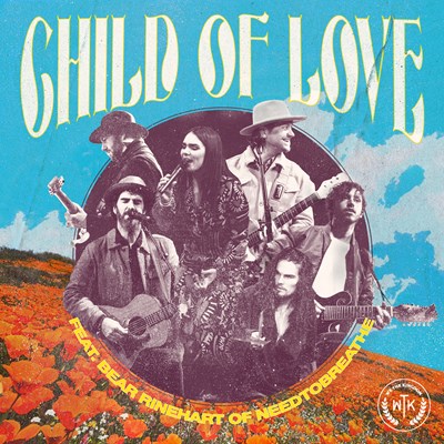Child Of Love We The Kingdom Lyrics And Chords Worship Together