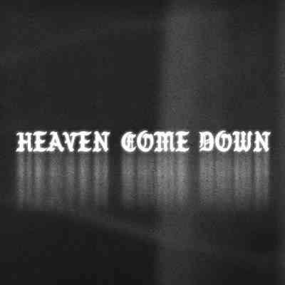 Heaven Come Down