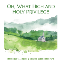 Oh, What High And Holy Privilege