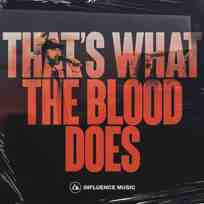 That's What The Blood Does