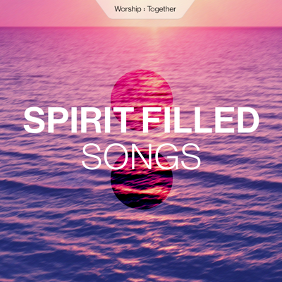 Spirit Filled Songs