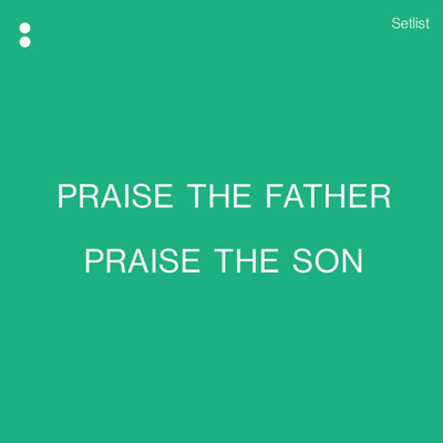 Praise The Father Praise The Son