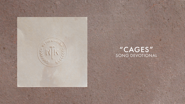 Cages | Song Devotional
