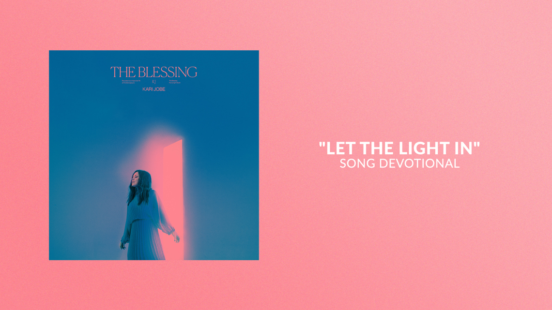 Let The Light In | Song Devotional