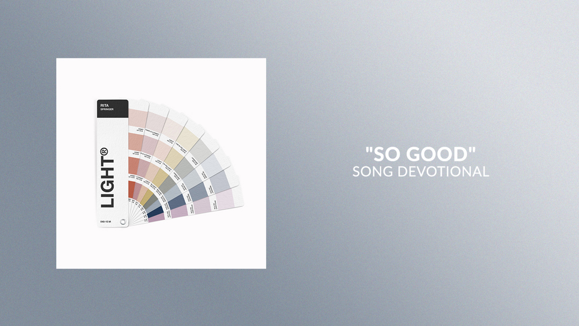 So Good | Song Devotional