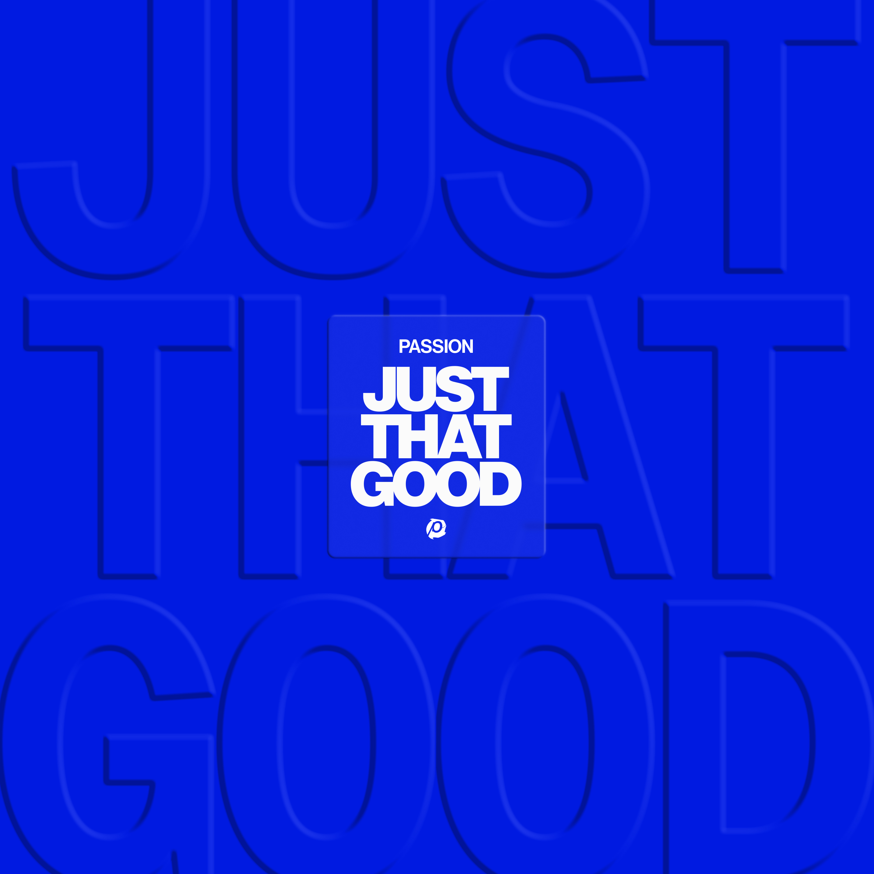 Just That Good