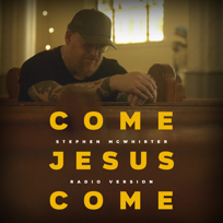 Come Jesus Come
