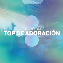 Las Top Canciones De Adoración
