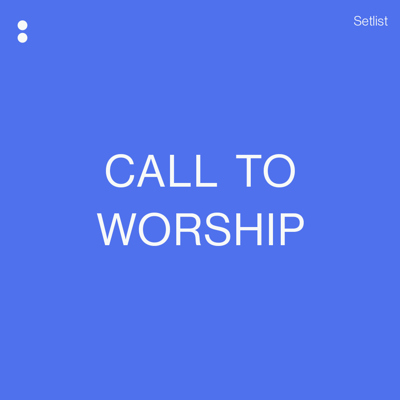 Call To Worship