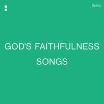 God's Faithfulness Songs
