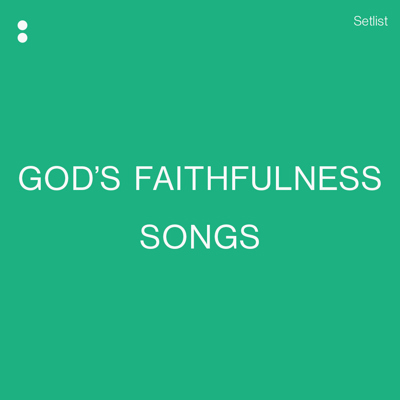 God's Faithfulness Songs